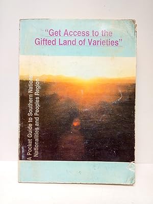 A Pocket Guide to Southern Nations, Nationalities and Peoples Region: "Get Access to the Gifted L...