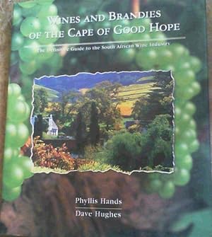 Seller image for Wines and Brandies of the Cape of Good Hope: The Definitive Guide to the South African Wine Industry for sale by Chapter 1