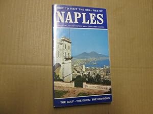 Seller image for How to Visit the Beauties of Naples for sale by Goldstone Rare Books