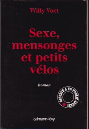 Imagen del vendedor de Sexe, mensonges et petits vlos. a la venta por L'ivre d'Histoires