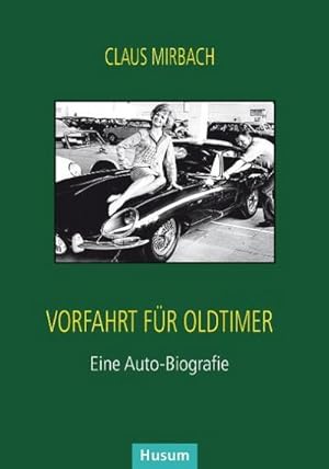 Immagine del venditore per Vorfahrt fr Oldtimer : Wahre Geschichten des ersten Oldtimerhndlers in Deutschland venduto da AHA-BUCH GmbH