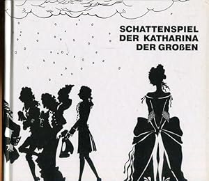 Seller image for Schattenspiel der Katharina der Grossen. for sale by Antiquariat am Flughafen