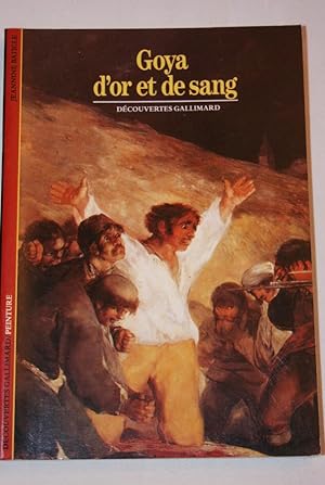 Seller image for GOYA D'OR ET DE SANG - Dcouvertes Gallimard - Peinture, n7 for sale by Librairie RAIMOND