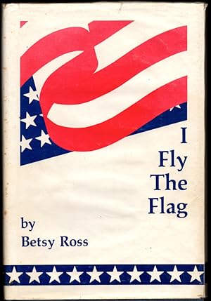 Bild des Verkufers fr I Fly the Flag zum Verkauf von Kenneth Mallory Bookseller ABAA