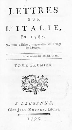 Lettres Sur L'Italie, En 1785. Nouvelle Edition Augmentee De L'Eloge De L'Auteur. [Travels to Italy]