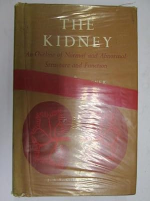 Immagine del venditore per The Kidney: An Outline of Normal and Abnormal Structure and Function venduto da Goldstone Rare Books