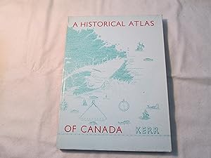 Imagen del vendedor de A Historical Atlas of Canada. a la venta por Doucet, Libraire/Bookseller