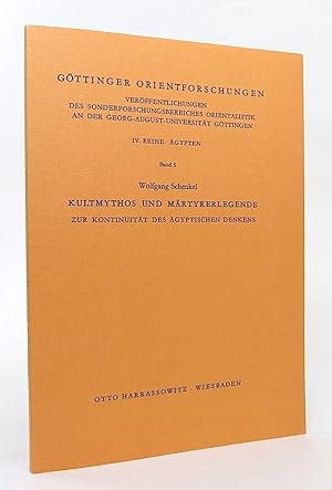 Bild des Verkufers fr Kultmythos und Mrtyrerlegende zur kontinuitt des gyptischen Denkens. (Gttinger Orientforschungen. gypten, 5). zum Verkauf von Librarium of The Hague