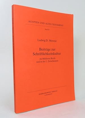 Bild des Verkufers fr Beitrge zur Schriftlichkeitskultur im Mittleren Reich und in der 2. Zwischenzeit. (gypten und Altes Testament, Band 29). zum Verkauf von Librarium of The Hague