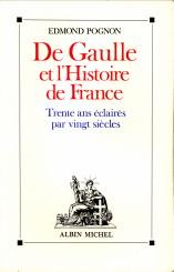 De Gaulle et l'histoire de France. Trente ans éclairés par vingt siècles