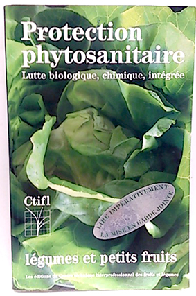 Bild des Verkufers fr Protection Phytosanitaire. Lgumes Et Petits Fruits zum Verkauf von SalvaLibros