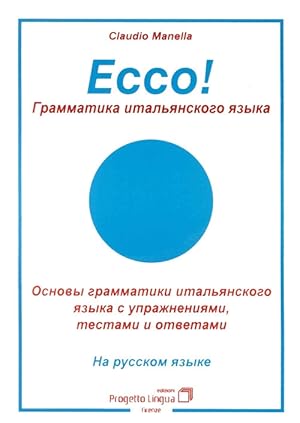 Bild des Verkufers fr Ecco! Grammatica Italiana in Lingua Russa zum Verkauf von Libro Co. Italia Srl