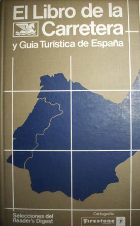 EL LIBRO DE LA CARRETERA Y GUIA TURISTICA DE ESPAÑA.