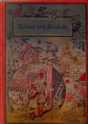 Bild des Verkufers fr Roland und Elisabeth. zum Verkauf von Versandantiquariat Boller