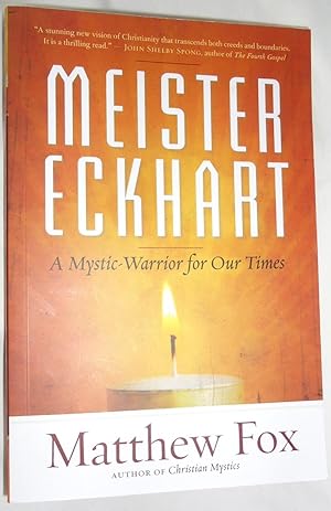 Meister Eckhart - A Mystic-Warrior for Our Times