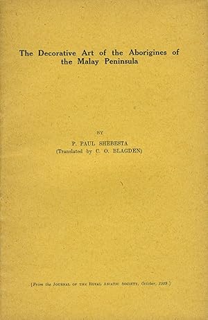 The Decorative Art of the Aborigines of the Malay Peninsula (Offprint from the Journal of the Roy...