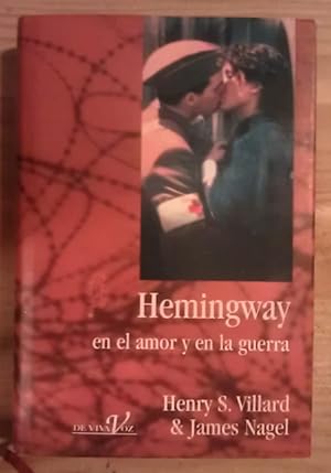 Imagen del vendedor de Hemingway en el amor y la guerra a la venta por La Leona LibreRa