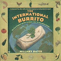 Seller image for The International Burrito: The First Complete Burrito Cookbook-Over 70 Innovative Recipes for sale by cookbookjj
