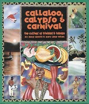 Callaloo, Calypso & Carnival: The Cuisine of Trinidad and Tobago