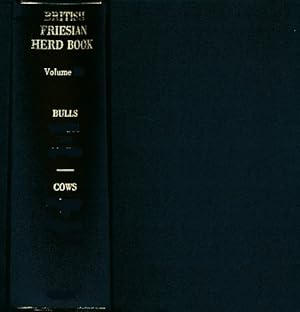 Image du vendeur pour The Herd Book of the British Friesian Cattle Society. Volume 52. 1962. 2 volume set mis en vente par Barter Books Ltd