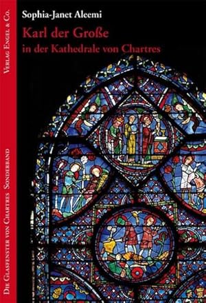 Image du vendeur pour Karl der Groe in der Kathedrale von Chartres mis en vente par BuchWeltWeit Ludwig Meier e.K.