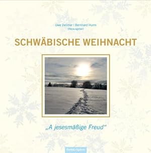 Bild des Verkufers fr Schwbische Weihnacht : 'A jesemige Freud' zum Verkauf von AHA-BUCH GmbH