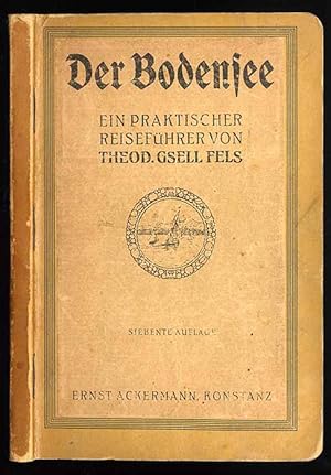 Seller image for Der Bodensee. Ein praktischer Reisefhrer mit besonderer Bercksichtigung naturwissenschaftlicher Forschung und der geschichtlichen Ereignisse for sale by POLIART Beata Kalke