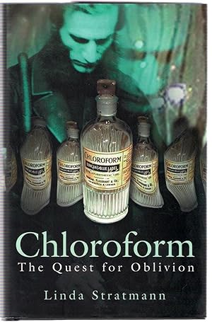 Seller image for Chloroform: The Quest for Oblivion for sale by Michael Moons Bookshop, PBFA