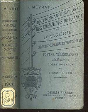 Seller image for Dictionnaire National Des Communes De France Et D'algerie - Colonies Francaises Et Protectorats - Postes, Telegraphes, Telephones, Colis Postaux T Chemins De Fer. for sale by JLG_livres anciens et modernes