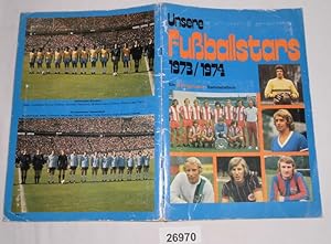 Seller image for Unsere Fuballstars 1973/1974 - Ein bergmann Sammelalbum for sale by Versandhandel fr Sammler