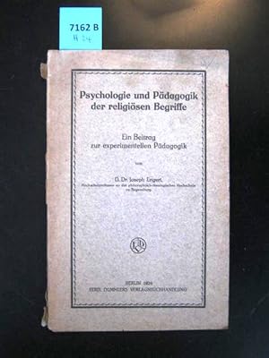 Psychologie und Pädagogik der religiösen Begriffe. Ein Beitrag zur experimentellen Pädagogik.