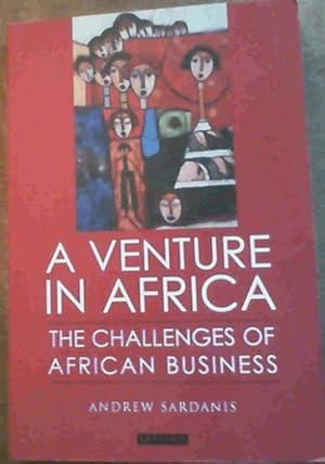 Imagen del vendedor de A Venture in Africa : The Challenges of African Business a la venta por Chapter 1