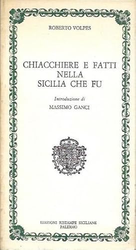 CHIACCHIERE E FATTI NELLA SICILIA CHE FU, INTRODUZIONE DI MASSIMO GANCI