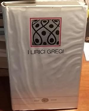 Imagen del vendedor de I LIRICI GRECI ETA' ARCAICA, a la venta por Libreria antiquaria Pagine Scolpite