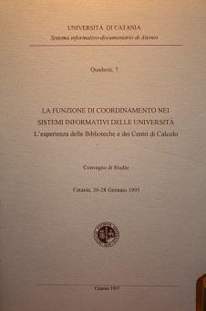 LA FUNZIONE DEL COORDINAMENTO NEI SISTEMI INFORMATIVI DELLE UNIVERSITA'. L'ESPERIENZA DELLE BIBLI...