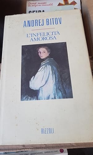 L'INFELICITA' AMOROSA,