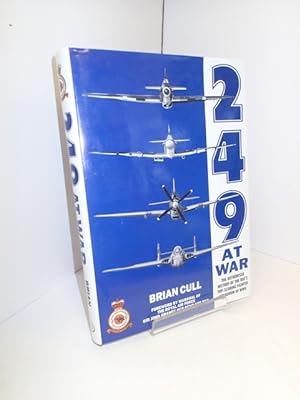 Immagine del venditore per 249 At War: The Authorised History of the RAF's Top-Scoring Fighter Squadron of WWII venduto da YattonBookShop PBFA