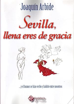 Imagen del vendedor de SEVILLA, LLENA ERES DE GRACIA. a la venta por Librera Raimundo
