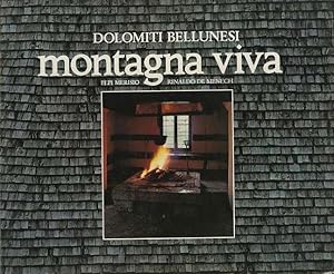 Seller image for Montagna viva: dolomiti bellunesi.: Rinaldo De Menech: testi. Introduzione di Giuseppe Mazzotti. for sale by Studio Bibliografico Adige