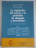 Imagen del vendedor de La regulacin del acceso a la profesin de abogado y procurador a la venta por Librera Ofisierra