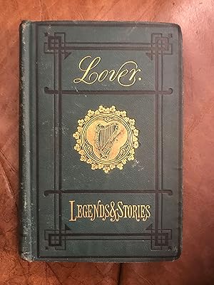 The Novels And Tales of Samuel Lover Legends And Stories Of Ireland