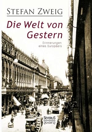 Image du vendeur pour Die Welt von Gestern mis en vente par Rheinberg-Buch Andreas Meier eK