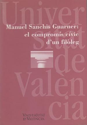 Bild des Verkufers fr Manuel Sanchis Guarner: el comproms cvic d'un filleg zum Verkauf von Librera El Crabo