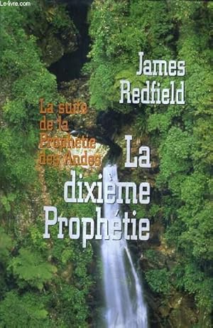 Imagen del vendedor de LA DIXIEME PROPHETIE LA SUITE DE LA PROPHETIE DES ANDES. a la venta por Le-Livre