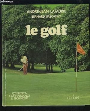 Bild des Verkufers fr LE GOLF - COLLECTION CONNAISSANCE & TECHNIQUE. zum Verkauf von Le-Livre