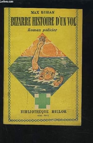 Seller image for BIZARRE HISTOIRE D'UN VOL - ROMAN POLICIER. for sale by Le-Livre