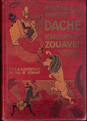 Merveilleuses aventures de Dache, perruquier des Zouaves.