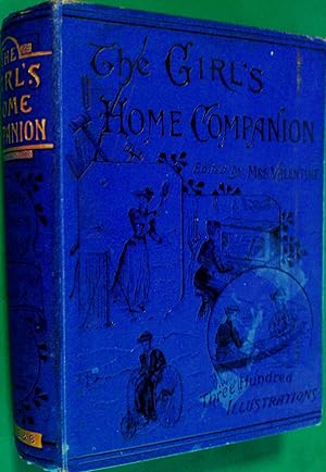 The Girl's Home Companion. A Book Of Pastimes In Work And Play.