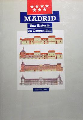 Imagen del vendedor de Madrid, Una Historia en Comunidad a la venta por Laila Books
