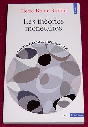 Imagen del vendedor de LES THEORIES MONETAIRES - La pense conomique contemporaine - 2 a la venta por LE BOUQUINISTE